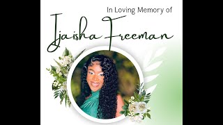 In Loving Memory of Ijaisha Freeman