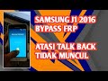 TalkBack Tidak Muncul di Samsung J1 2016 (J120)