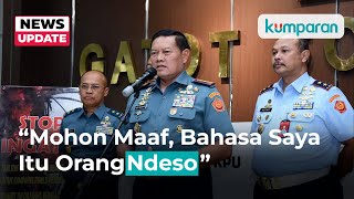 Panglima TNI Minta Maaf atas Pernyataan Soal “Piting” Pedemo Pulau Rempang