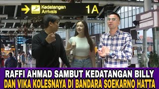 Tiba Di Indonesia Raffi Ahmad Sambut Kedatangan Billy Syahputra Dan Vika Kolesnaya Di Bandara