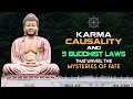 The Laws of Karma and Causality in Buddhism: That Unveil the Mysteries of Fate