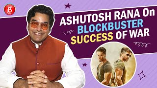 Ashutosh Rana's Quirky Take On The Blockbuster Success Of Hrithik Roshan-Tiger Shroff's WAR