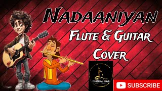 Akshath - Nadaaniyan(Official Video) Aisha Ahmed || Fute \u0026 Guitar Cover. @DherajDas666