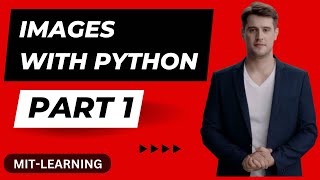 Images With Python: A Step-by-Step Guide - Part 1