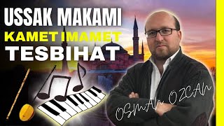 Uşşak Makamında Kamet Ve Tesbihat Örneği