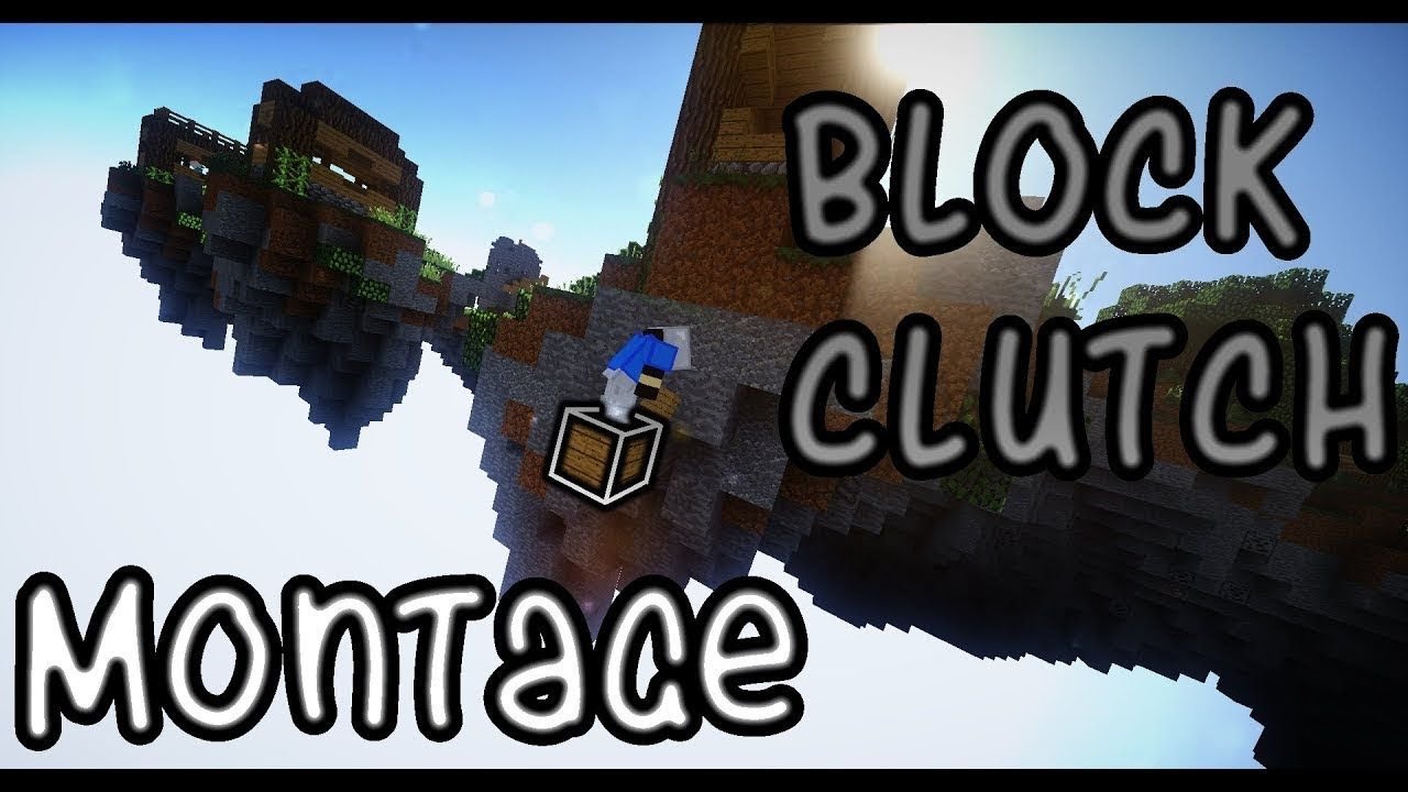 Minecraft Block Clutch Montage Youtube