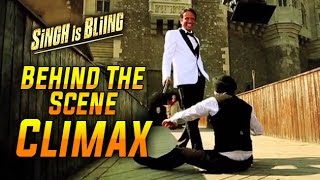 Climax | Singh Is Bliing | Behind The Scene | Akshay Kumar, Amy Jackson