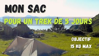 Le matériel IDÉAL pour un trek de 5 jours (objectif 15kg max)