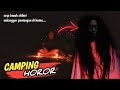 SOLO CAMPING HORROR: Pertemuan Menakutkan di Hutan!