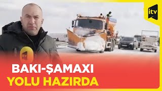 Bakı-Şamaxı yolunda son vəziyyət necədir?