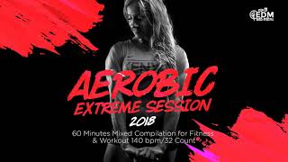 Aerobic Extreme Session (140 bpm/32 count)