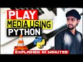 Play Media files using Python | VLC with Python | Explained In Minutes | ASA Learning