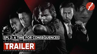 SPL 2: A Time For Consequences (2015) 殺破狼2 - Movie Trailer - Far East Films