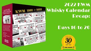 2022 KWM Whisky Calendar Recap Tasting: Days 16 to 20