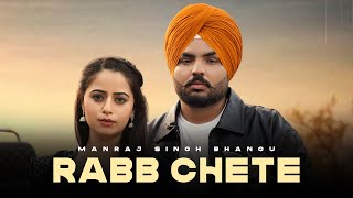 Rabb Chete (Official Song) Manraj Singh Bhangu - Latest Punjabi Song 2025