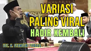 VARIASI PALING VIRAL | UST H. SYAMSURI FIRDAUS TERBARU 2024 | QORI TERBAIK INDONESIA