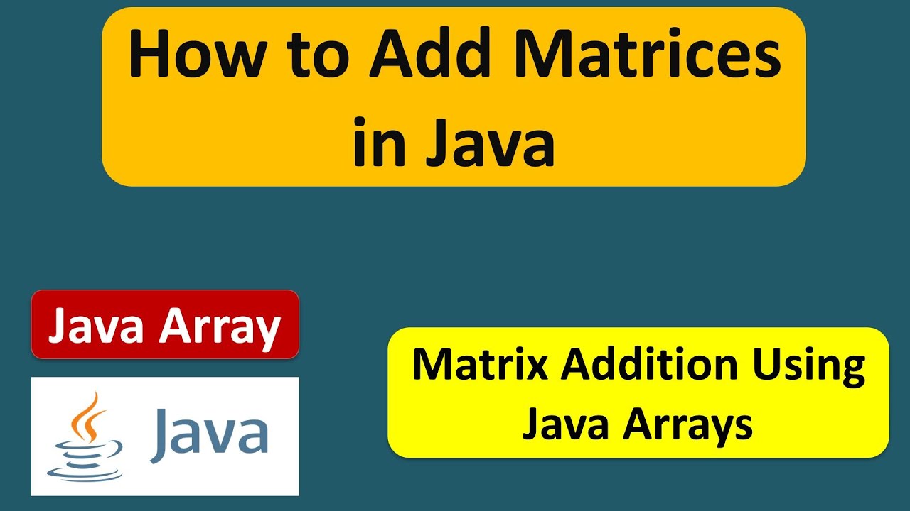 How To Add Two Matrices? | Java Array (Add Two Matrices) | Java ...