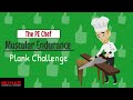 PE Chef: Muscular Endurance PLANK  CHALLENGE (5 Components of Fitness)