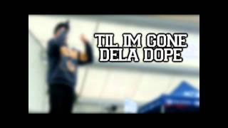 Till I'm Gone (REMIX) - Dela Dope