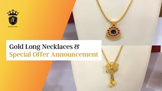 Gold Long Necklaces from 4 grams to 17 grams \u0026 Special Offer Announcement | Designer Jewellery