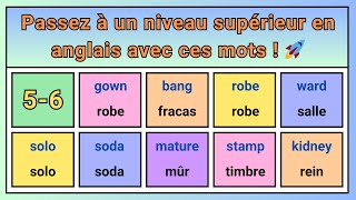 (Niveau 5-6)100 mots pour passer à un niveau d'anglais supérieur - Apprenez vite et bien !