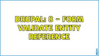 Drupal: 8 - Form Validate Entity Reference