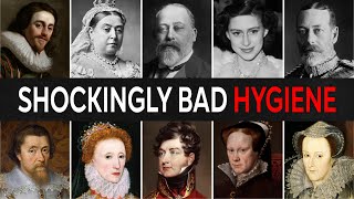 25 BRITISH ROYALS With SHOCKINGLY BAD Hygiene - It Was Worse Than You Think! | For Sleep