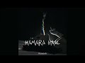 Hamara Haal (Slowed Reverb) - Song