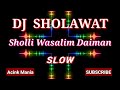 DJ Sholawat || Sholli wasalim Daiman || Slow || 2021-2022