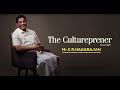 The Culturepreneur - Mr K Nagaraj