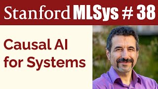 Causal AI for Systems feat. Pooyan Jamshidi | Stanford MLSys Seminar Episode 38