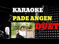 Karaoke sasak Pade Angen [DUET]