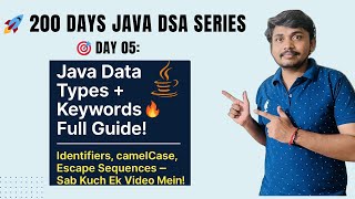 Day 05 - Data Types in Java | Literals, Identifiers, Naming Conventions & Keywords Explained