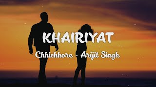 Khairiyat - Lyrics Video | Chhichhore | Sushant Singh Rajput | Arijit Singh