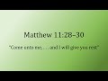 Matthew 11:28–30 - “Come unto me, all ye that labour and are heavy laden” - Scripture Song