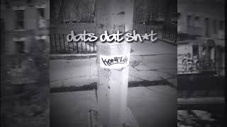 Konflik - Dats Dat Sht (FULL AUDIO)