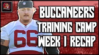 Tampa Bay Buccaneers Training Camp Recap | Week 1 - Cannon Fire Podcast