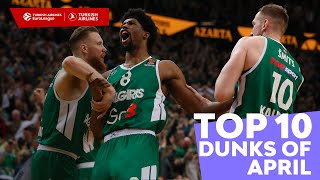 Top 10 Dunks | April | 2022-23 Turkish Airlines EuroLeague