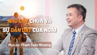 Relying on God and His Guidance | Pastor Pham Tuan Nhuong | Sunday Sermon