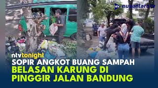 Sopir Angkot Buang Belasan Karung Sampah di Jalanan, Video CCTV Viral | NTV TONIGHT