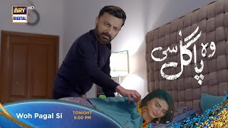 Woh Pagal Si Next Episode 42 - September 2022 (Sub Eng) - ARY Digital - Wo Pagal Se Ep 42 Promo