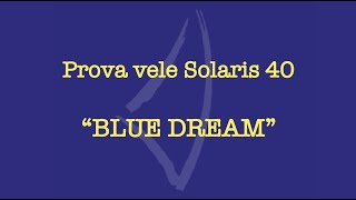 Prova vele New Solaris 40 - Blue Dream