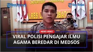 VIRAL Polisi Pengajar Ilmu Agama Beredar di Media Sosial, Ini Sosok Briptu Julhamadi