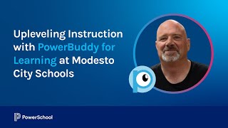 Upleveling Instruction with PowerBuddy for Learning at Modesto City Schools