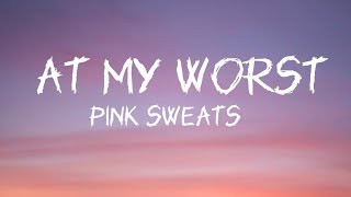 Download At My Worst Lyrics by Pink Sweats mp3