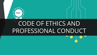 Understanding Code of Ethics and Professional Conduct | PMP | Edureka