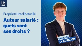 [DPI/ Droit d'auteur] #5 Auteur salarié : quels sont ses droits ?