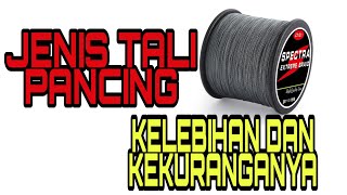 Jenis Tali Pancing. Kelebihan Dan Kekuranganya.