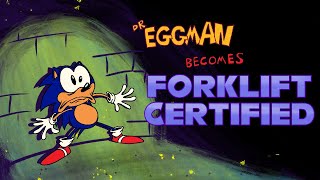 Eggman Becomes Forklift Certified (Animated)