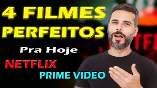 4 FILMES ÓTIMOS  Pra ASSISTIR HOJE Na NETFLIX / PRIME VIDEO